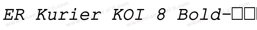 ER Kurier KOI 8 Bold字体转换
